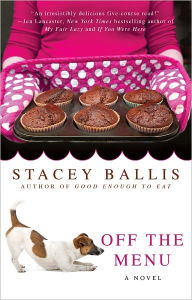 Title: Off the Menu, Author: Stacey Ballis