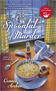 Title: A Spoonful of Murder (Soup Lover's Mystery Series #1), Author: Connie Archer