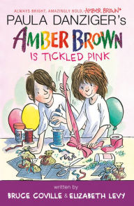 Title: Paula Danziger's Amber Brown Is Tickled Pink, Author: Bruce Coville