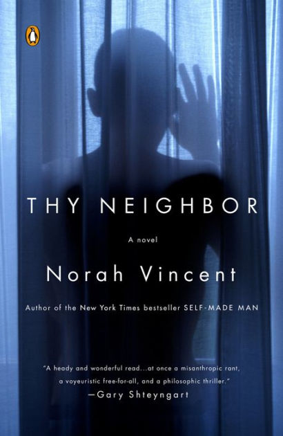 Thy Neighbor by Norah Vincent | eBook | Barnes & Noble®