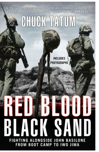 Red Blood, Black Sand: Fighting Alongside John Basilone from Boot Camp to Iwo Jima