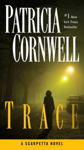 Trace (Kay Scarpetta Series #13)