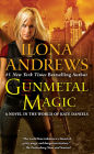 Gunmetal Magic (A Novel in the World of Kate Daniels)