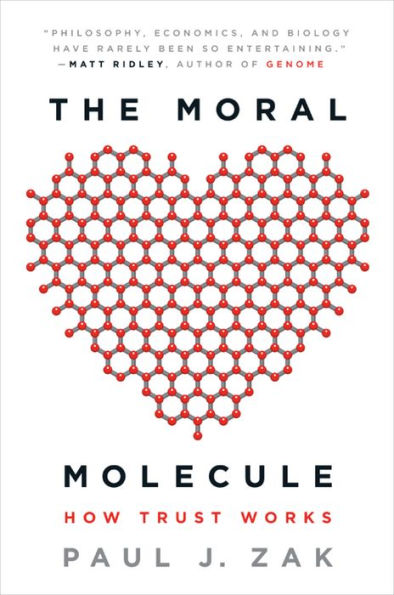 The Moral Molecule: How Trust Works