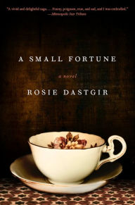 Title: A Small Fortune, Author: Rosie Dastgir