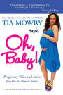 Oh, Baby!: Pregnancy Tales and Advice from One Hot Mama to Another