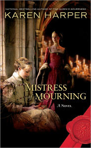 Title: Mistress of Mourning: A Novel, Author: Karen Harper
