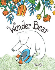 Title: Wonder Bear, Author: Tao Nyeu