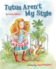 Title: Tutus Aren't My Style, Author: Linda Skeers