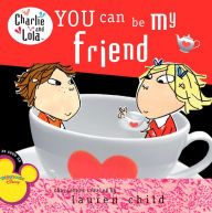 Title: You Can Be My Friend, Author: Lauren Child