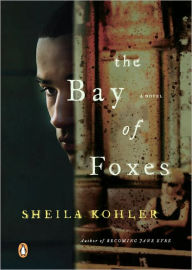 Title: The Bay of Foxes, Author: Sheila Kohler