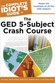 Title: The Complete Idiot's Guide to the GED 5-Subject Crash Course, Author: Del Franz