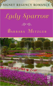 Title: Lady Sparrow: Signet Regency Romance (InterMix), Author: Barbara Metzger