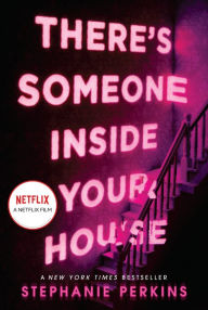 Title: There's Someone Inside Your House, Author: Stephanie Perkins