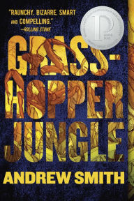 Title: Grasshopper Jungle, Author: Andrew Smith