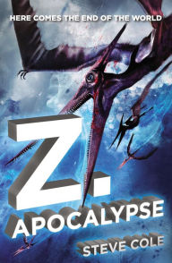 Title: Z. Apocalypse (The Hunting Series #3), Author: Steve Cole