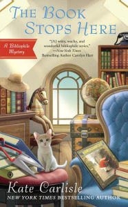 Title: The Book Stops Here (Bibliophile Mystery #8), Author: Kate Carlisle