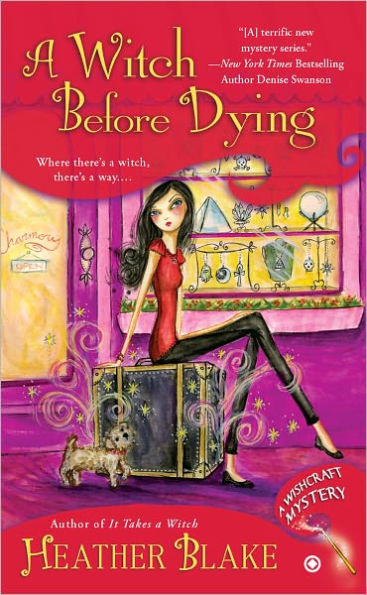 A Witch Before Dying (Wishcraft Mystery Series #2)