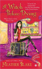 A Witch Before Dying (Wishcraft Mystery Series #2)