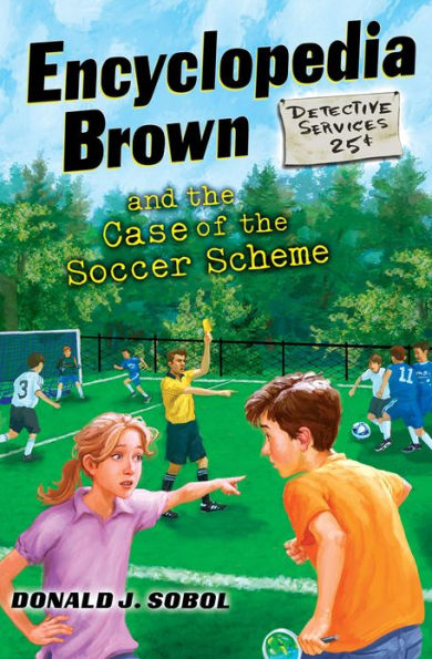 Encyclopedia Brown and the Case of the Soccer Scheme (Encyclopedia Brown Series #28)