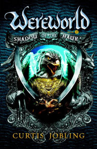 Title: Shadow of the Hawk (Wereworld Series #3), Author: Curtis Jobling