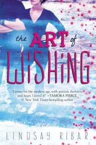 Title: The Art of Wishing (Art of Wishing Series #1), Author: Lindsay Ribar