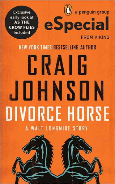 Divorce Horse: A Walt Longmire Story (A Penguin Special from Viking)