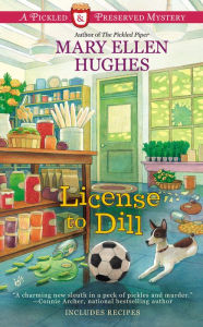 Title: License to Dill, Author: Mary Ellen Hughes