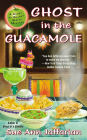 Ghost in the Guacamole (Ghost of Granny Apples Series #5)