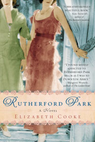 Title: Rutherford Park: A Novel, Author: Elizabeth Cooke