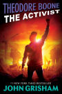 The Activist (Theodore Boone Series #4)