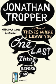 Title: One Last Thing Before I Go, Author: Jonathan Tropper