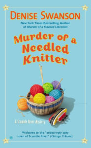 Title: Murder of a Needled Knitter (Scumble River Series #17), Author: Denise Swanson