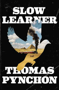 Title: Slow Learner: Early Stories, Author: Thomas Pynchon