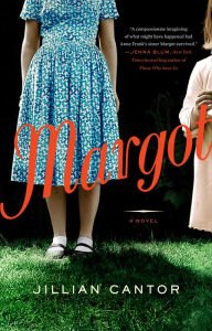 Title: Margot: A Novel, Author: Jillian Cantor