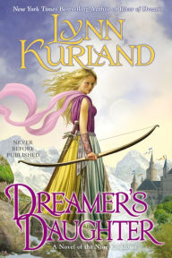 Title: Dreamer's Daughter (Nine Kingdoms Series #9), Author: Lynn Kurland
