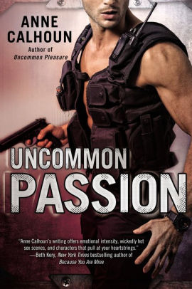 Title: Uncommon Passion, Author: Anne Calhoun