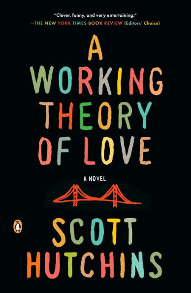 A Working Theory of Love: A Novel