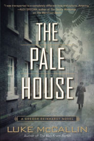 Title: The Pale House (Gregor Reinhardt Series #2), Author: Luke McCallin