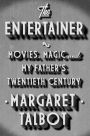 Alternative view 2 of The Entertainer: Movies, Magic, and My Father's Twentieth Century