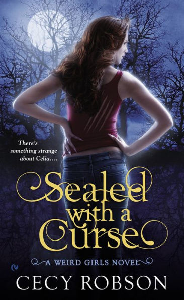 Sealed with a Curse (Weird Girls Series #1)