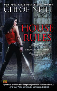Title: House Rules (Chicagoland Vampires Series #7), Author: Chloe Neill