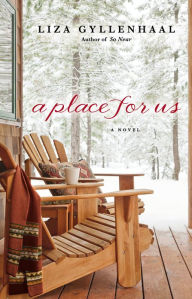 Title: A Place For Us, Author: Liza Gyllenhaal