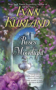 Title: Roses in Moonlight, Author: Lynn Kurland