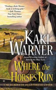 Title: Where the Horses Run, Author: Kaki Warner