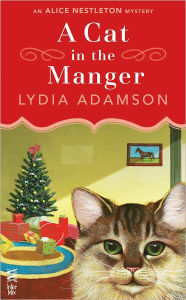 Title: A Cat in the Manger: An Alice Nestleton Mystery (InterMix), Author: Lydia Adamson