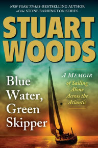 Blue Water, Green Skipper: A Memoir of Sailing Alone Across the Atlantic