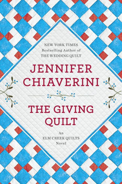 The Giving Quilt (Elm Creek Quilts Series #20)
