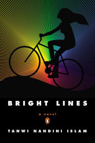 Title: Bright Lines, Author: Tanwi Nandini Islam