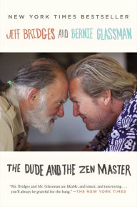 Title: The Dude and the Zen Master, Author: Jeff Bridges